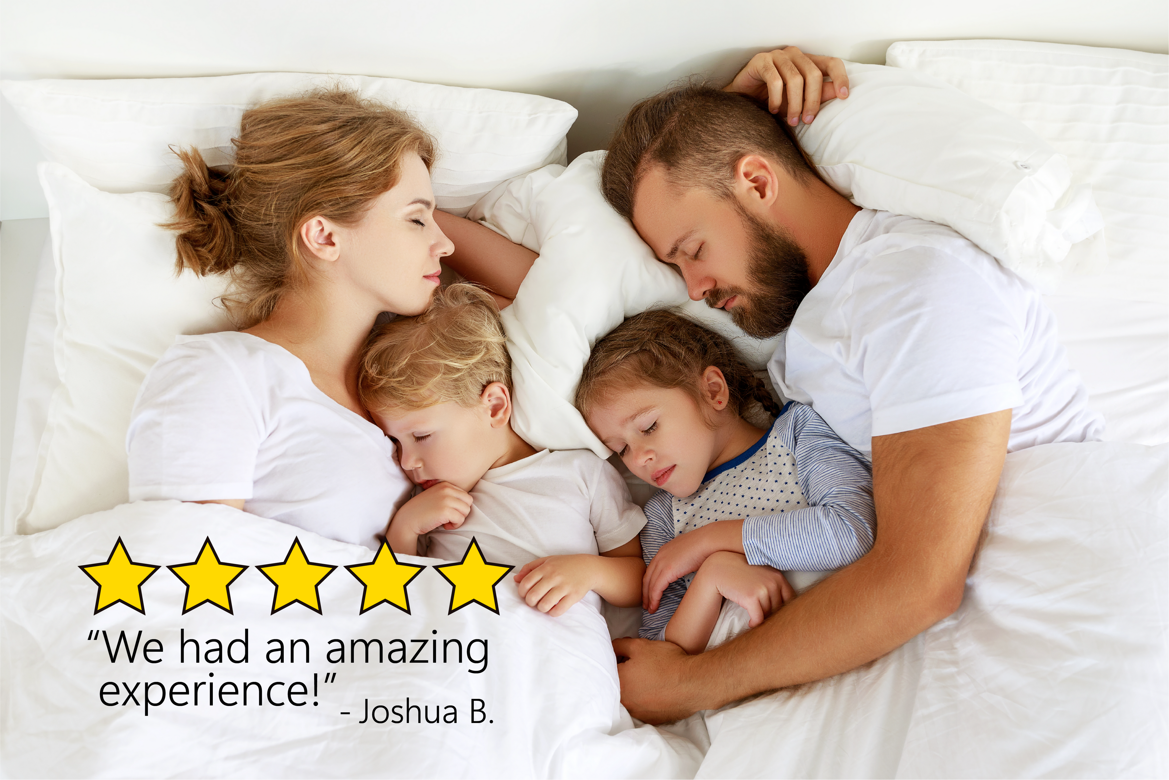 A picture of a family sleeping in bed together, with a quote from a customer's 5-star review "We had an amazing experience!".