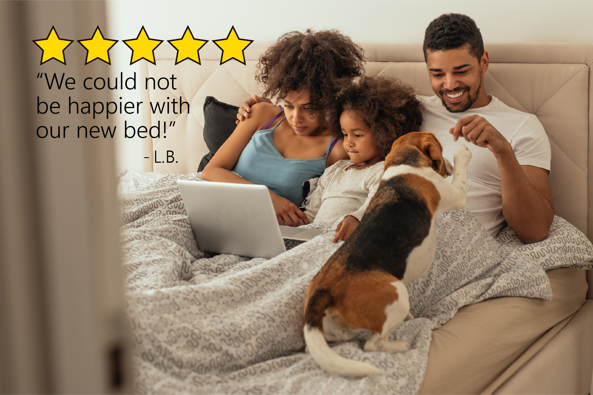A picture of a family sleeping in bed together, with a quote from a customer's 5-star review, stating "We could not be happier with our new bed."